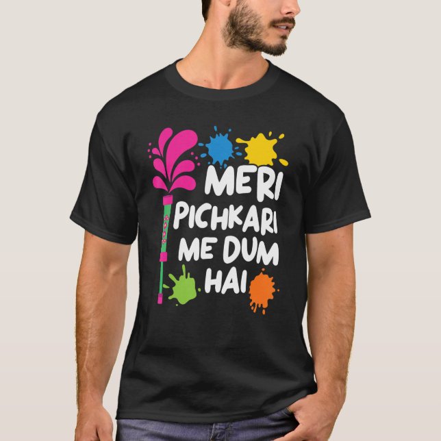 Camiseta Meri Pichkari Me Dum Hai Hindu Budismo Holi Festi (Anverso)