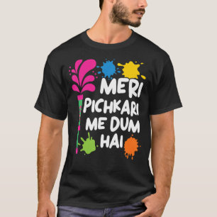Camiseta Meri Pichkari Me Dum Hai Hindu Budismo Holi Festi