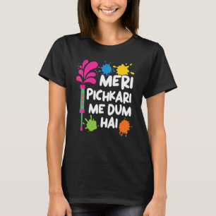 Camiseta Meri Pichkari Me Dum Hai Hindu Budismo Holi Festi