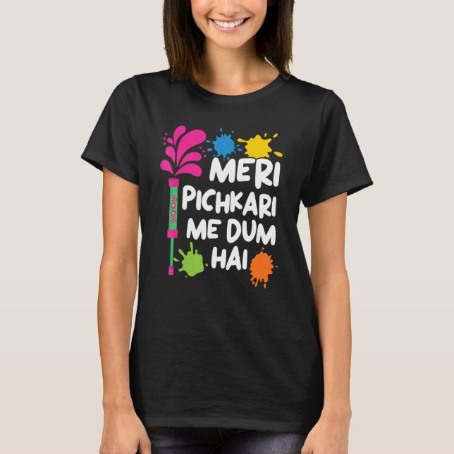 Camiseta Meri Pichkari Me Dum Hai Hindu Budismo Holi Festi (Anverso)