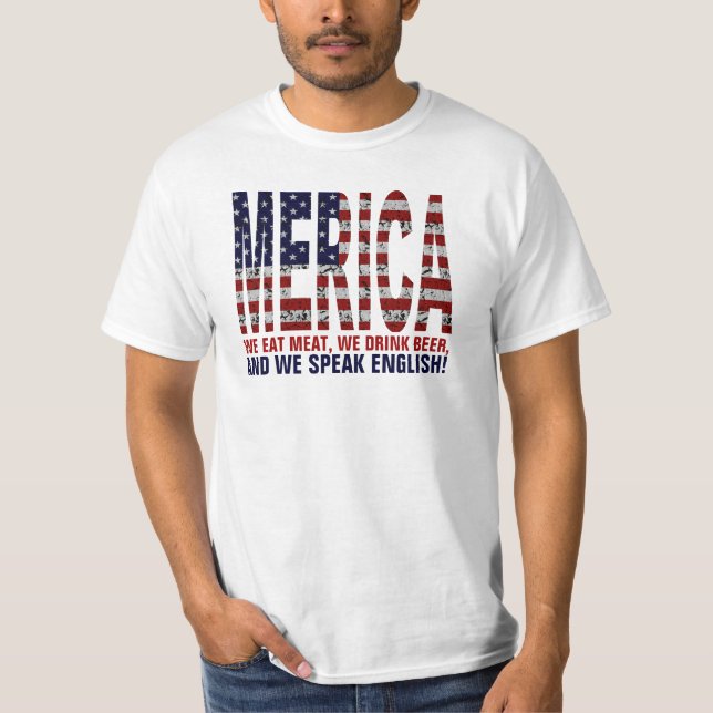 Camiseta MERICA. ¡Comemos la carne, bebemos la cerveza y (Anverso)