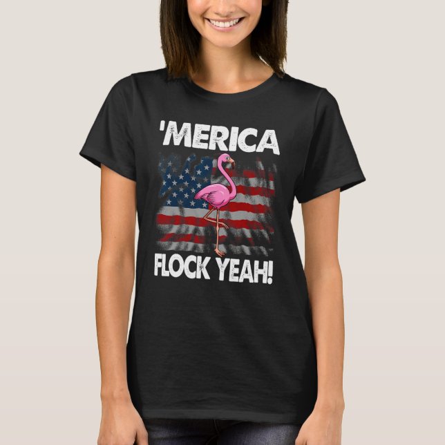 Camiseta Merica Flock Yeah Funny Pink Flamingo (Anverso)