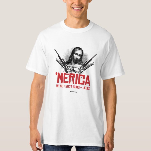 Camiseta "Merica - tenemos armas y Jesús (Anverso)