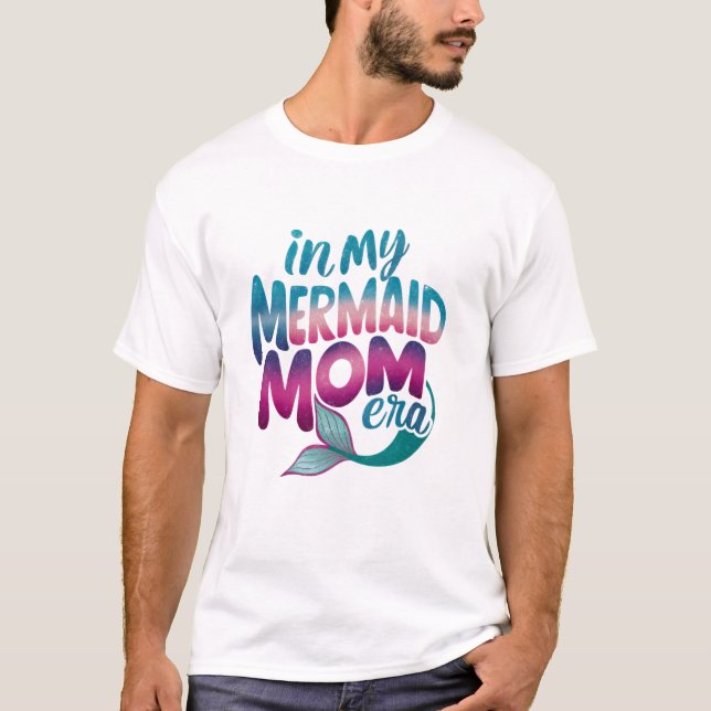 Camiseta Mermaid Girl Mama Mothers Day (Anverso)