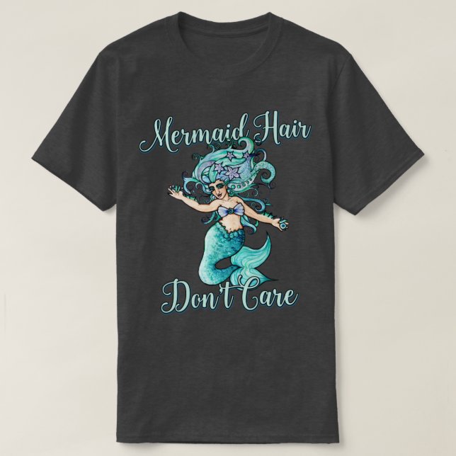 Camiseta Mermaid Hair Dont Care4 (Diseño del anverso)