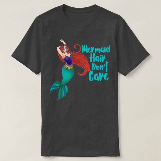 Camiseta Mermaid Hair Donx27t Care (Diseño del anverso)