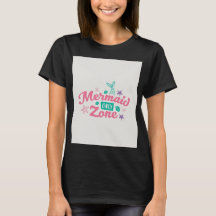 Mermaid Only Zone Graphic women t shirt