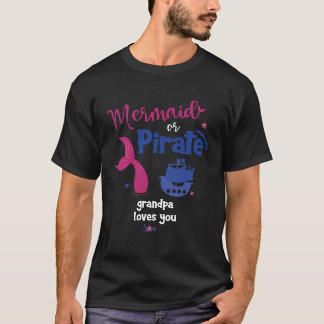 Camiseta Mermaid or Pirate Grandpa Loves You 2 Gender Revea (Anverso)