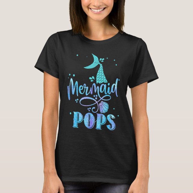Camiseta Mermaid Pops Funny Merman Family Matching Party Sq (Anverso)