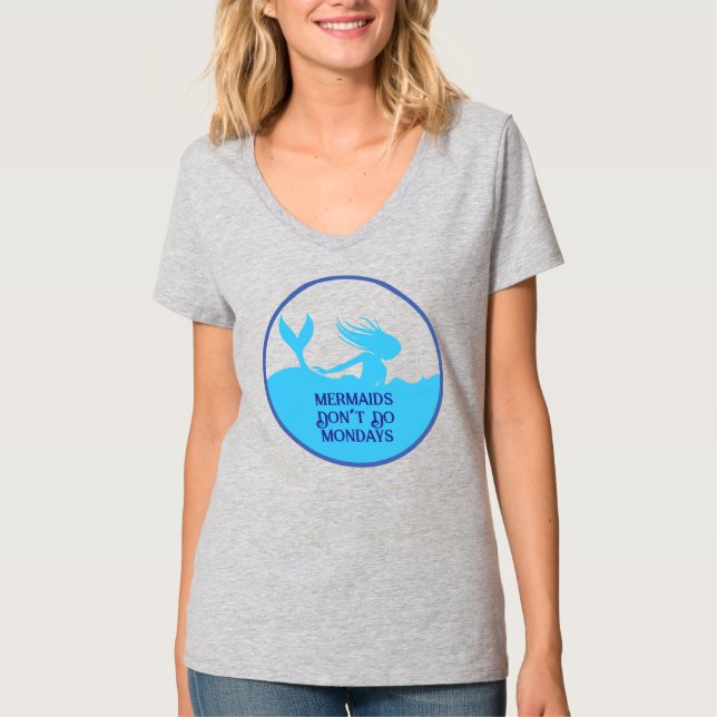 Camiseta Mermaids Don't Do Mondays! (Anverso)