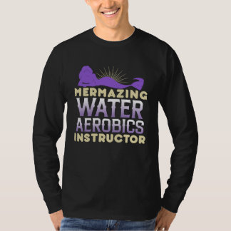 Camiseta Mermazing Water Aerobics Instructor Fitness Expert
