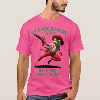 Camiseta Mermeladas De Fresa Pero Mi Pistola No Rana