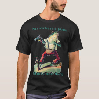 Camiseta Mermeladas De Fresa Pero Mis Pistolas No