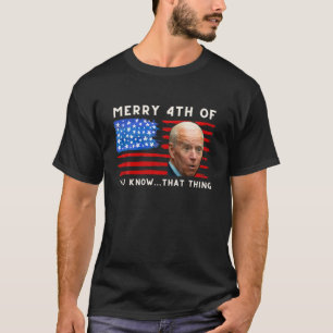 Camiseta Merry 4 De Ustedes Saben La Cosa Anti Biden Memori