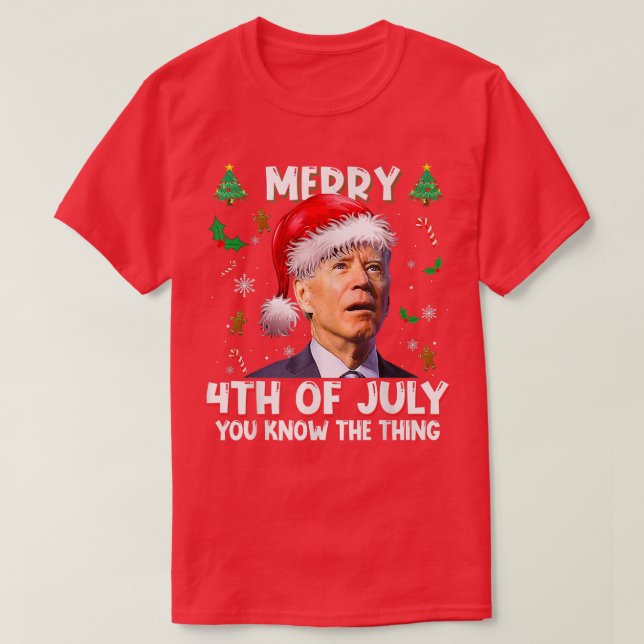 Camiseta Merry 4th of July You Know The Thing Santa Biden C (Diseño del anverso)