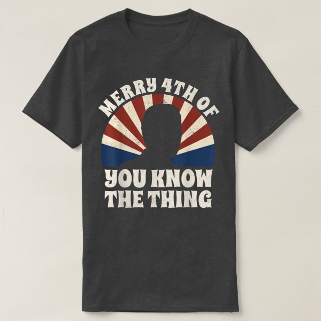 Camiseta Merry 4th Of You Know The Thing  (Diseño del anverso)