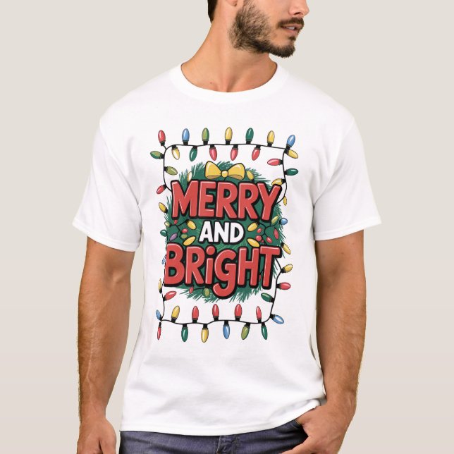 Camiseta Merry and Bright Christmas T-Shirt (Anverso)