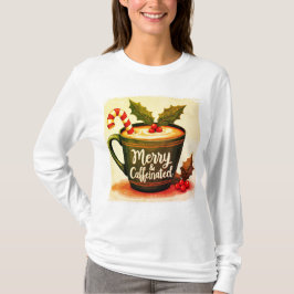 Camiseta Merry caffeinated T-Shirt