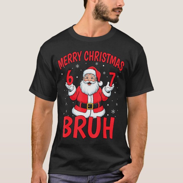 Camiseta Merry Christmas Bruh Six Seven 6 7 Meme Gen Alpha  (Anverso)