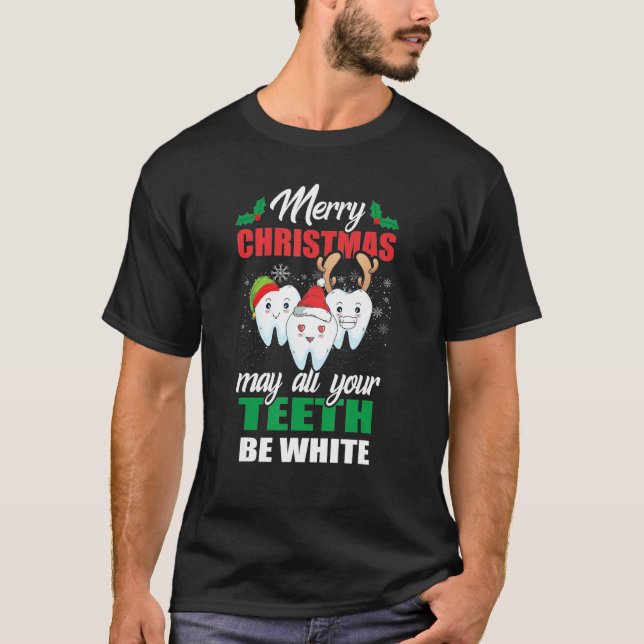 Camiseta Merry Christmas May All Your Teeth Be White Dental (Anverso)