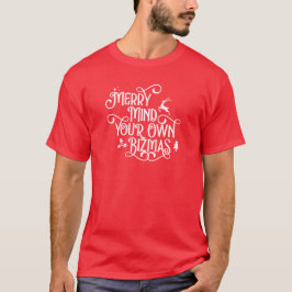 Camiseta Merry Mind Your Business Funny T shirt