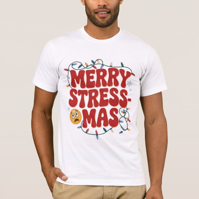 Camiseta Merry Stress-mas Funny Holiday Shirt (Anverso)