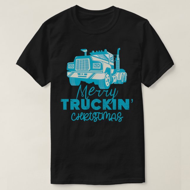 Camiseta Merry Truckin Christmas Blue Festive Gift For Truc (Diseño del anverso)