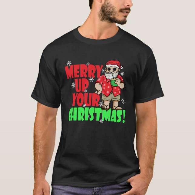 Camiseta Merry Up Your Christmas Santa Claus Hawaiian Vacay (Anverso)