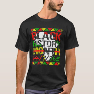 Camiseta Mes de historia negra 24-7-365 Mes de historia neg