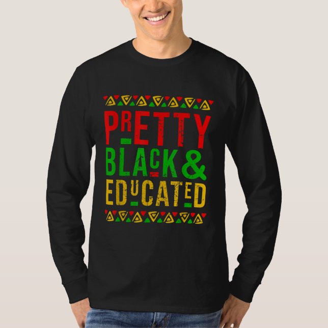 Camiseta Mes de historia negra educada y negra en la bonito (Anverso)
