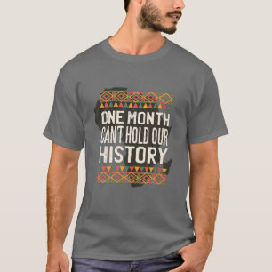 Camiseta Mes de historia negra un mes no puede aguantar nue