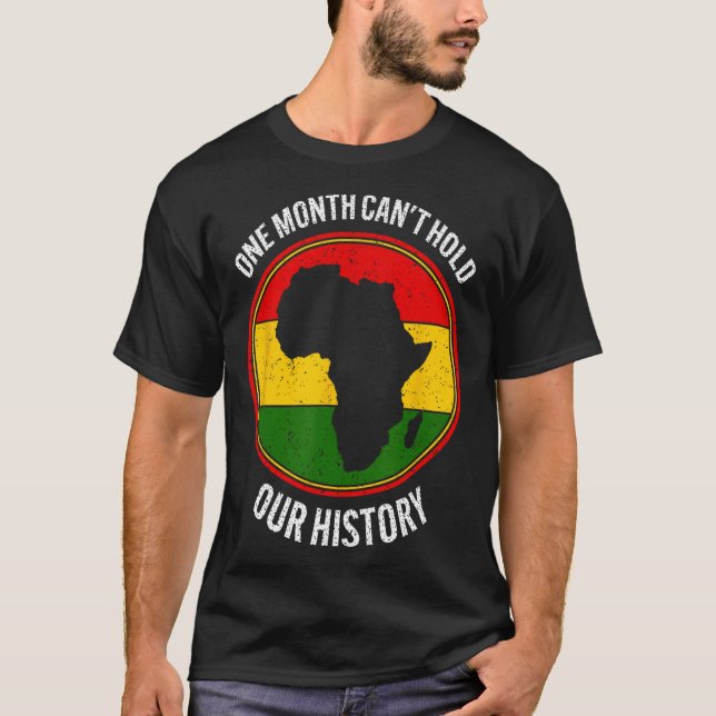 Camiseta Mes de historia negra un mes no puede aguantar nue (Anverso)