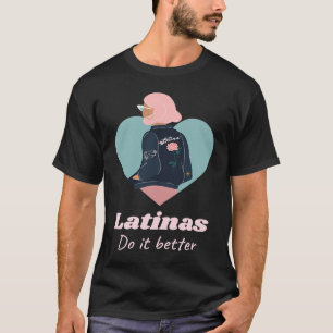 Camiseta Mes de la herencia hispánica Las latinas hacen mej
