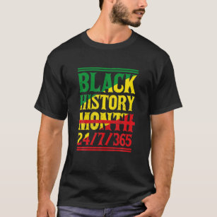 Camiseta Mes de la historia negra 24/7/365 Melanin Orgullo 
