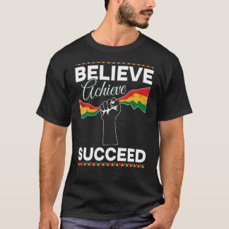 Camiseta Mes de la Historia Negra Creer Lograr El Éxito 1