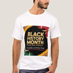 Camiseta " Mes de la Historia Negra Cultura Historia Orgull