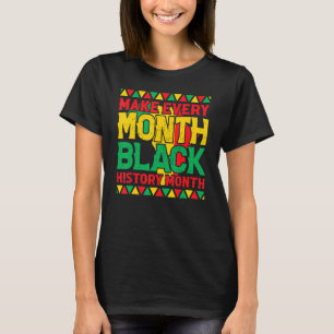 Camiseta Mes de la historia negra Melanin hace negro cada m