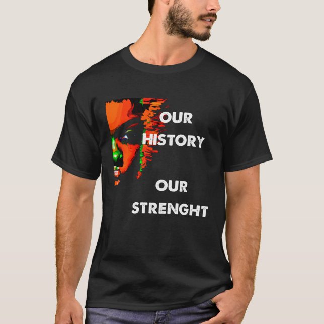 Camiseta Mes de la Historia Negra Nuestra Historia Nuestra  (Anverso)