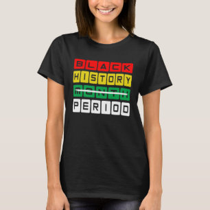 Camiseta Mes de la Historia Negra Periodo Melanin Afroaméri