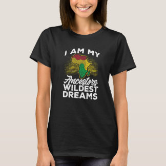 Camiseta Mes de la Historia Negra Soy mis ancestros el sueñ