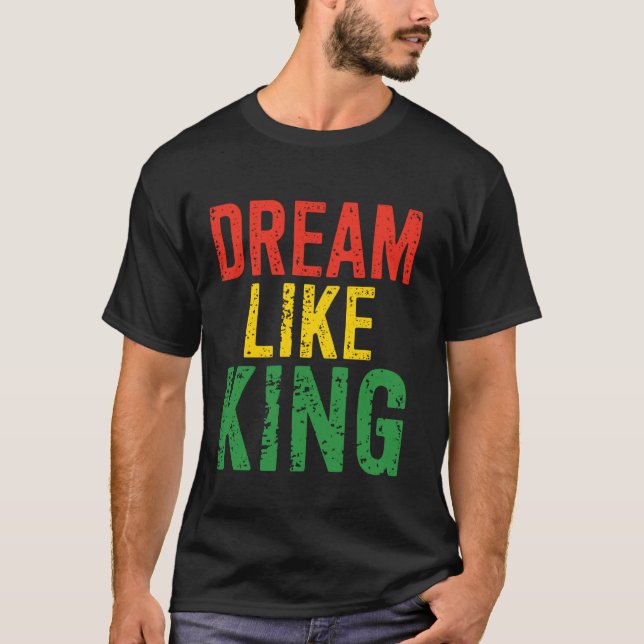 Camiseta Mes de la Historia Negra Sueña Como Rey (Anverso)