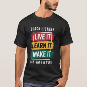 Camiseta Mes de la Historia Negra Vívelo Apréndelo Hazlo 36