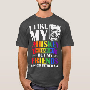 Camiseta Mes de orgullo me gusta Whiskey Straight my Friend