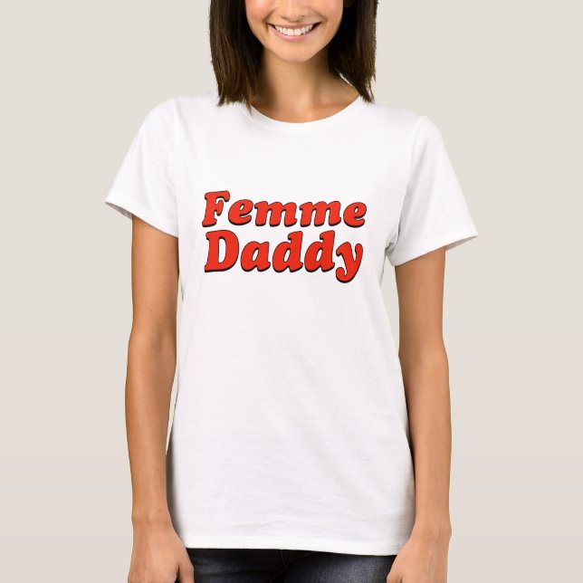 Camiseta Mes del Orgullo LGBTQ Queer Femme Daddy (Anverso)