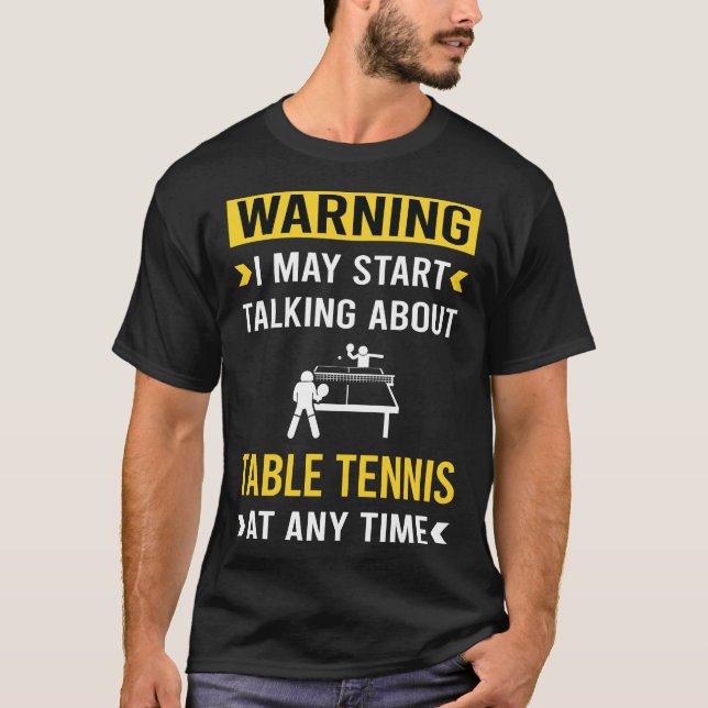Camiseta Mesa de advertencia divertida Tennis Ping Pong (Anverso)