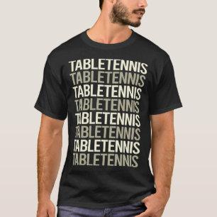 Camiseta Mesa de texto blanco Tennis Ping Pong