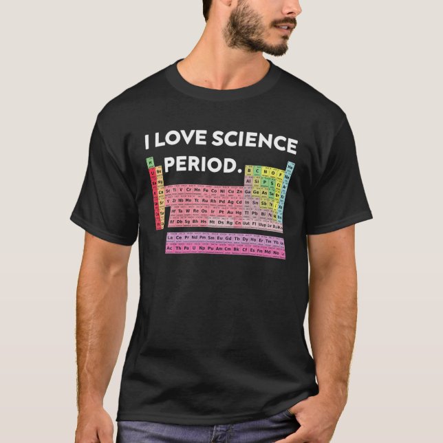 Camiseta Mesa Periódica - Amo La Ciencia, Periodo. - Scient (Anverso)