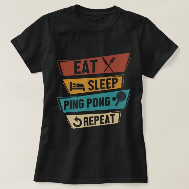 Camiseta Mesa Tenis Lover Comer Sleep Ping Pong Repetir (Diseño del anverso)