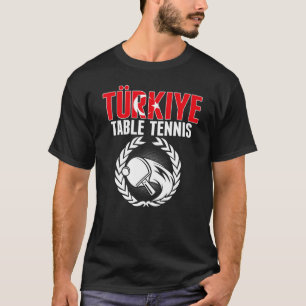 Camiseta Mesa Turkiye Tennis Turkey Ping Pong Team Supp