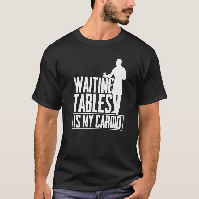 Camiseta Mesas De Espera Es Mi Restaurante Cardio Waiter Wa (Anverso)